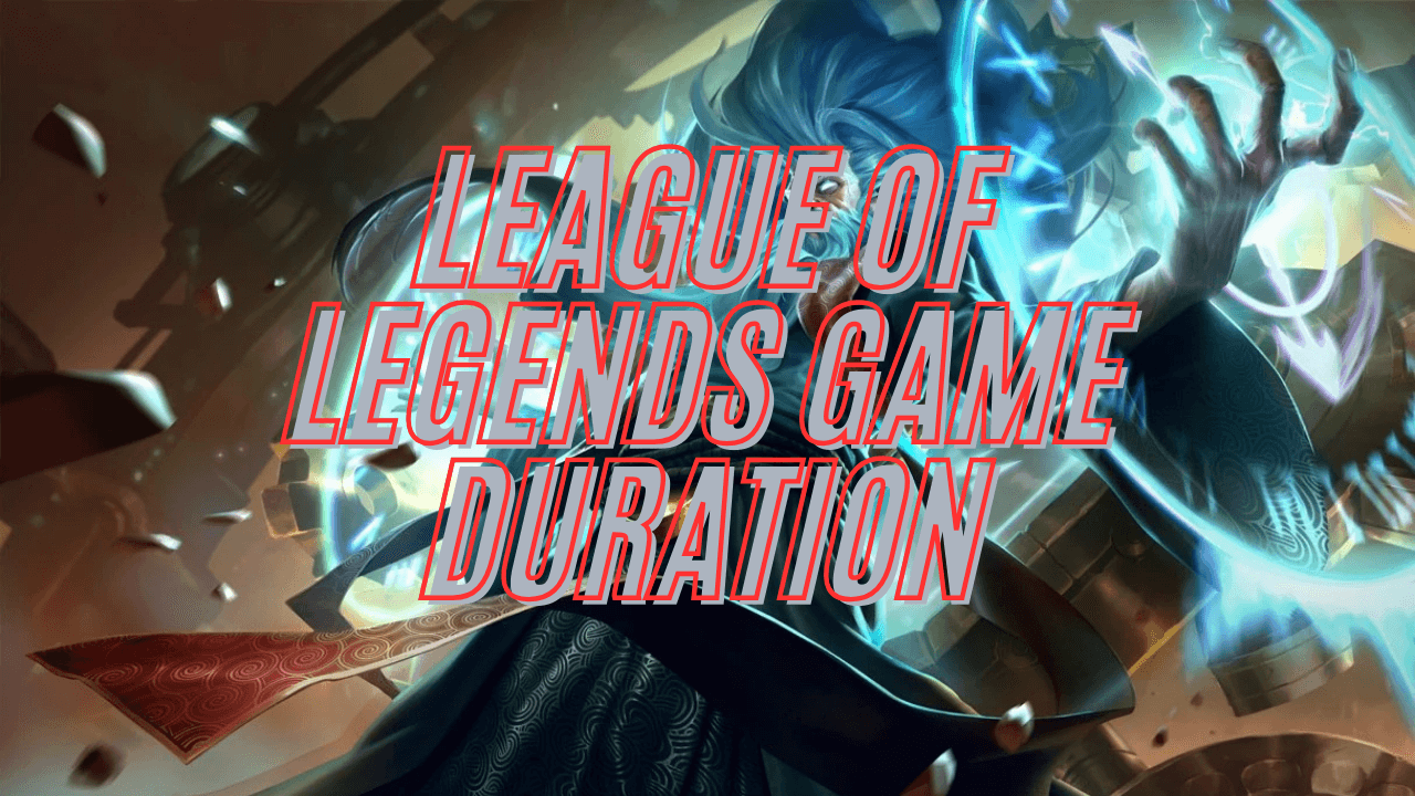 How Long is A League of Legends Game